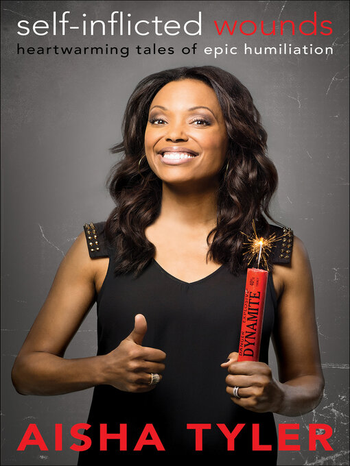 Title details for Self-Inflicted Wounds by Aisha Tyler - Available